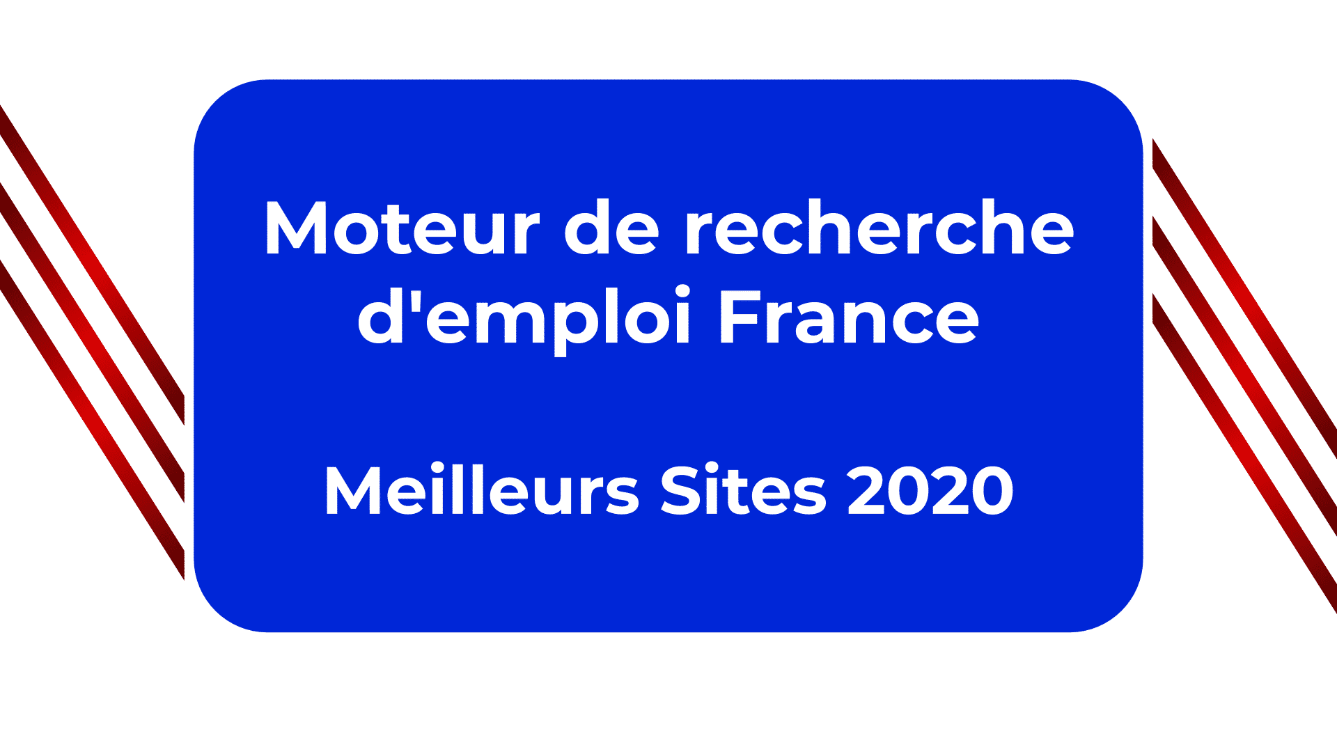 Moteur de recherche d'emploi France - Les Meilleurs Sites 2020
