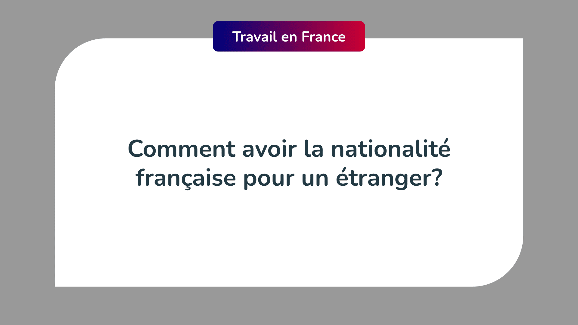 Comment avoir la nationalité française pour un étranger