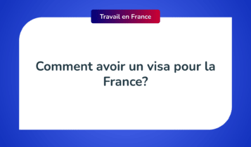 comment avoir un visa travail en france