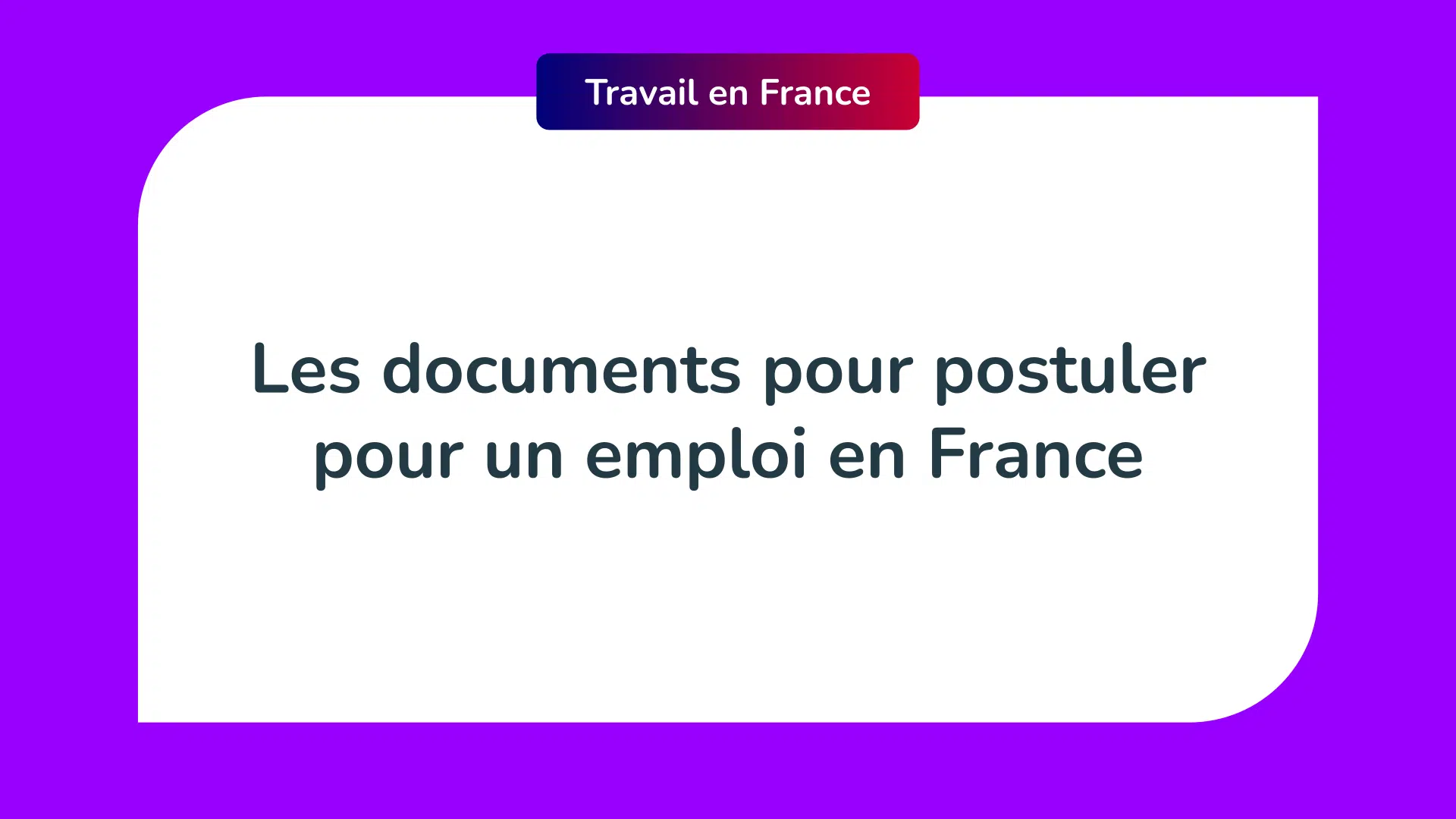 documents pour postuler pour un emploi en France
