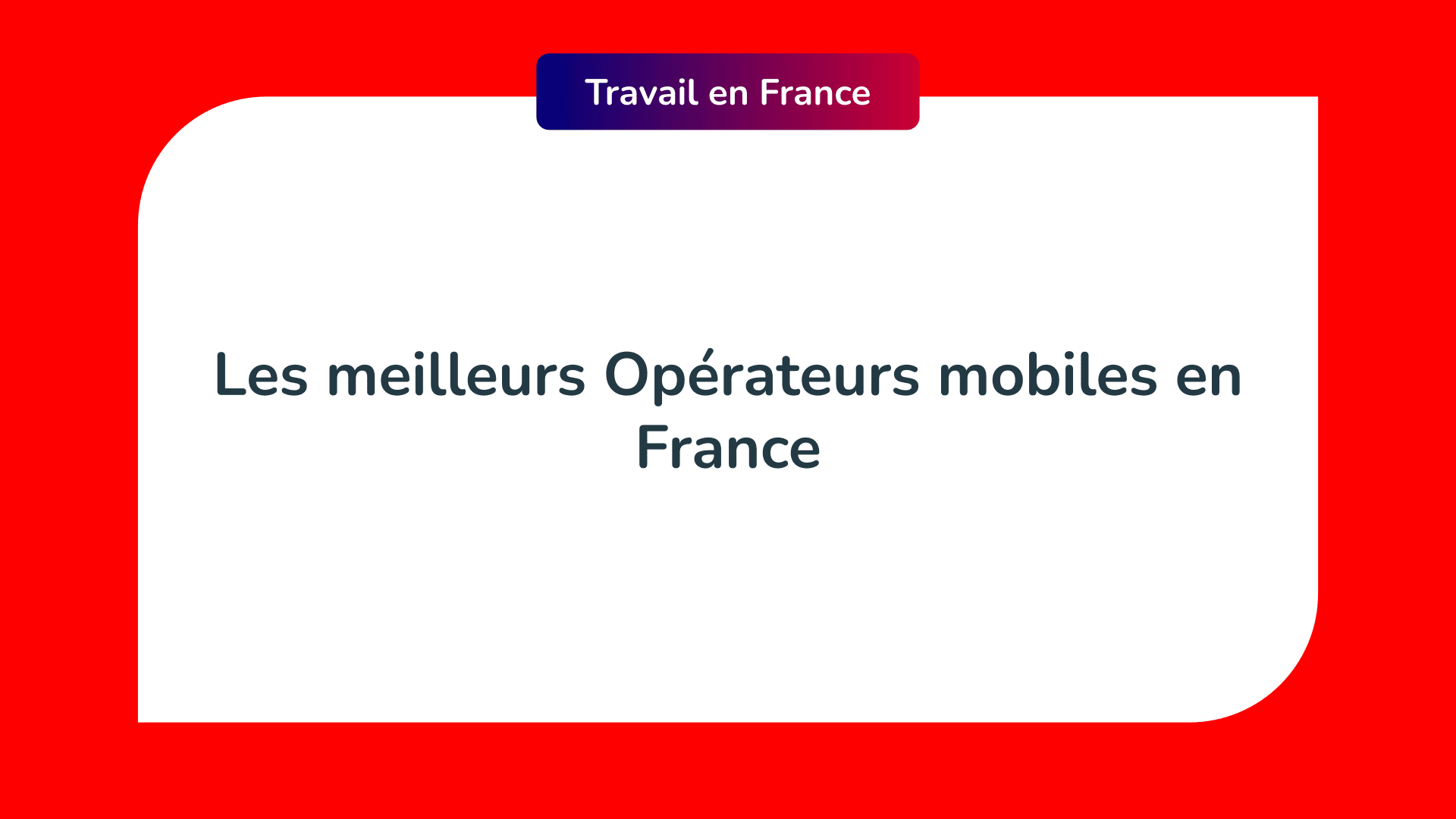 meilleurs Opérateurs mobiles en France