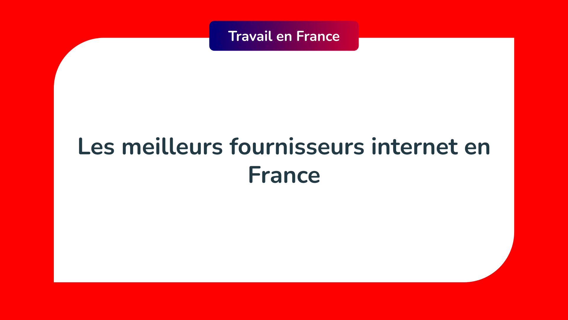 meilleurs fournisseurs internet en France