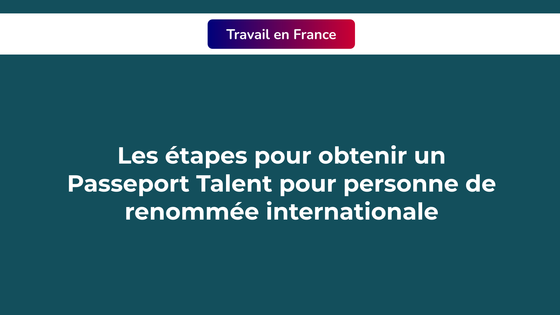 Passeport Talent personne de renommée internationale