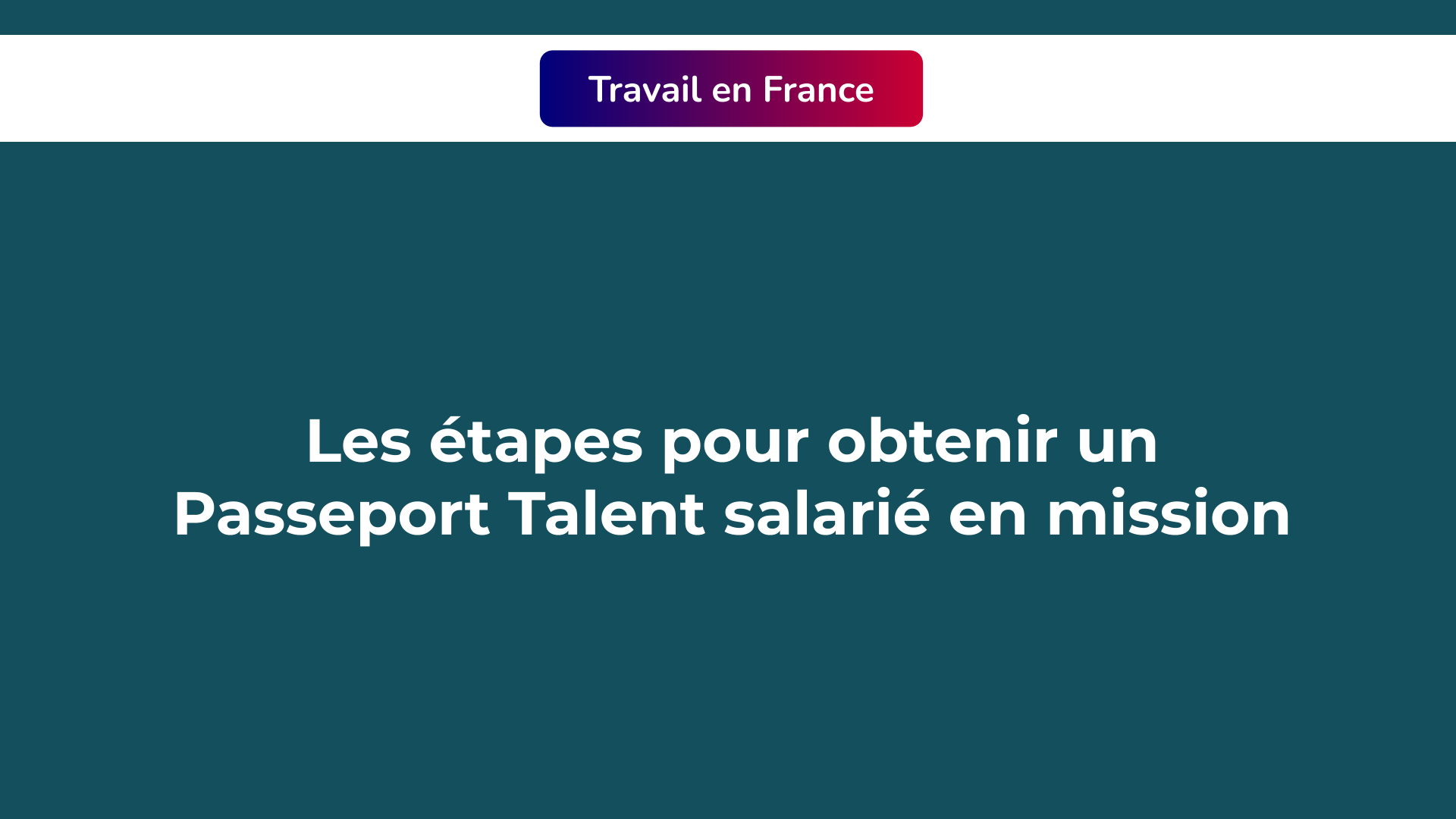 Passeport Talent salarié en mission