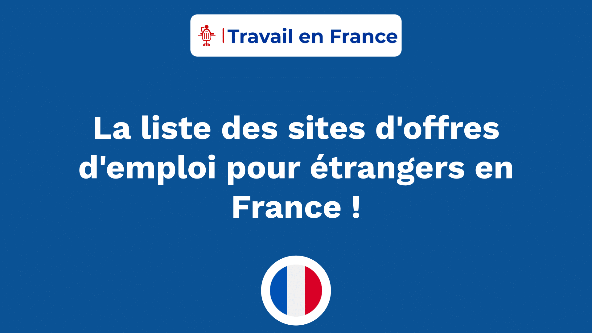 La liste des sites d'offres d'emploi pour étrangers en France