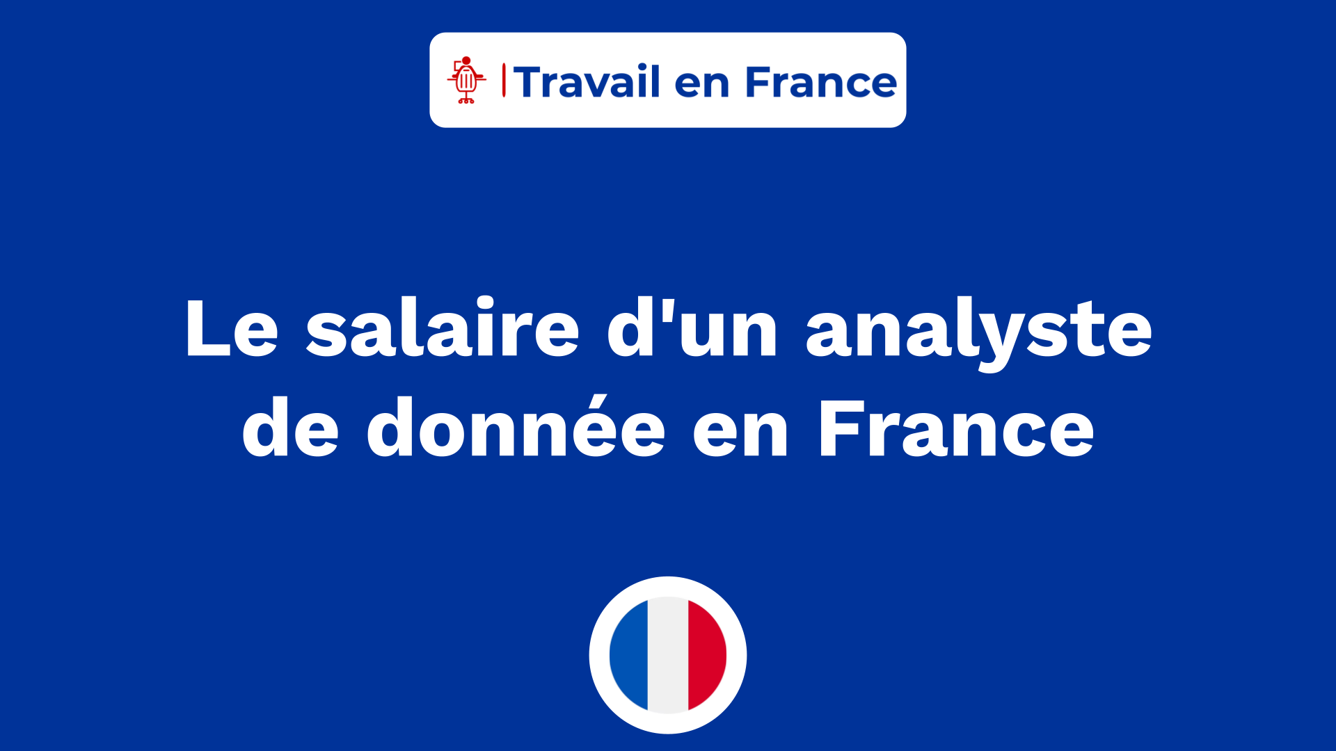 Le salaire d'un analyste de donnée en France