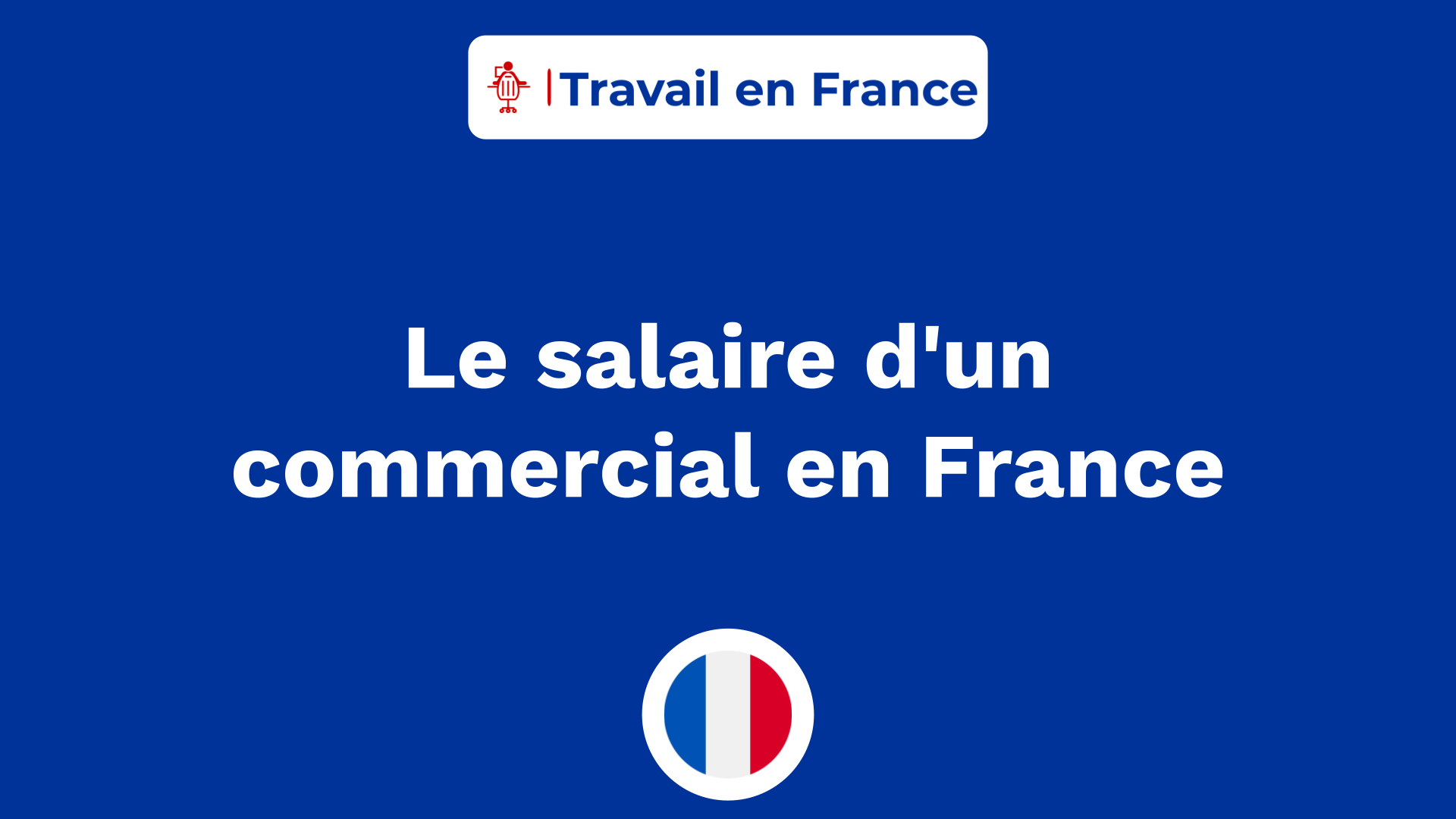 Le salaire d'un commercial en France