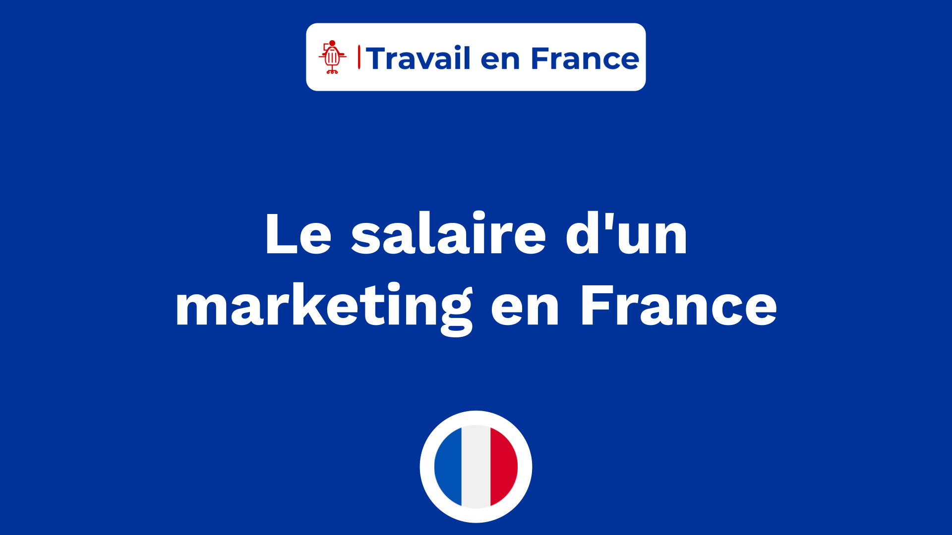 Le salaire d'un marketing en France