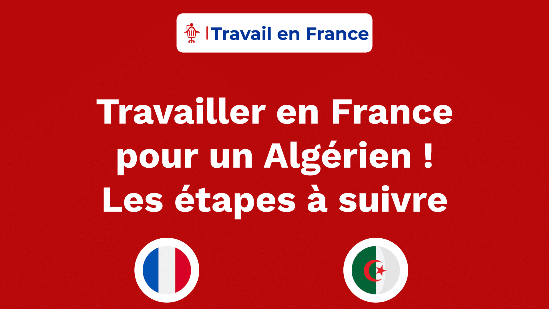 Travailler en France pour un Algérien