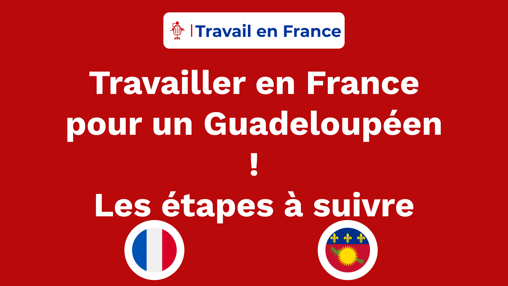 Travailler en France pour un Guadeloupéen