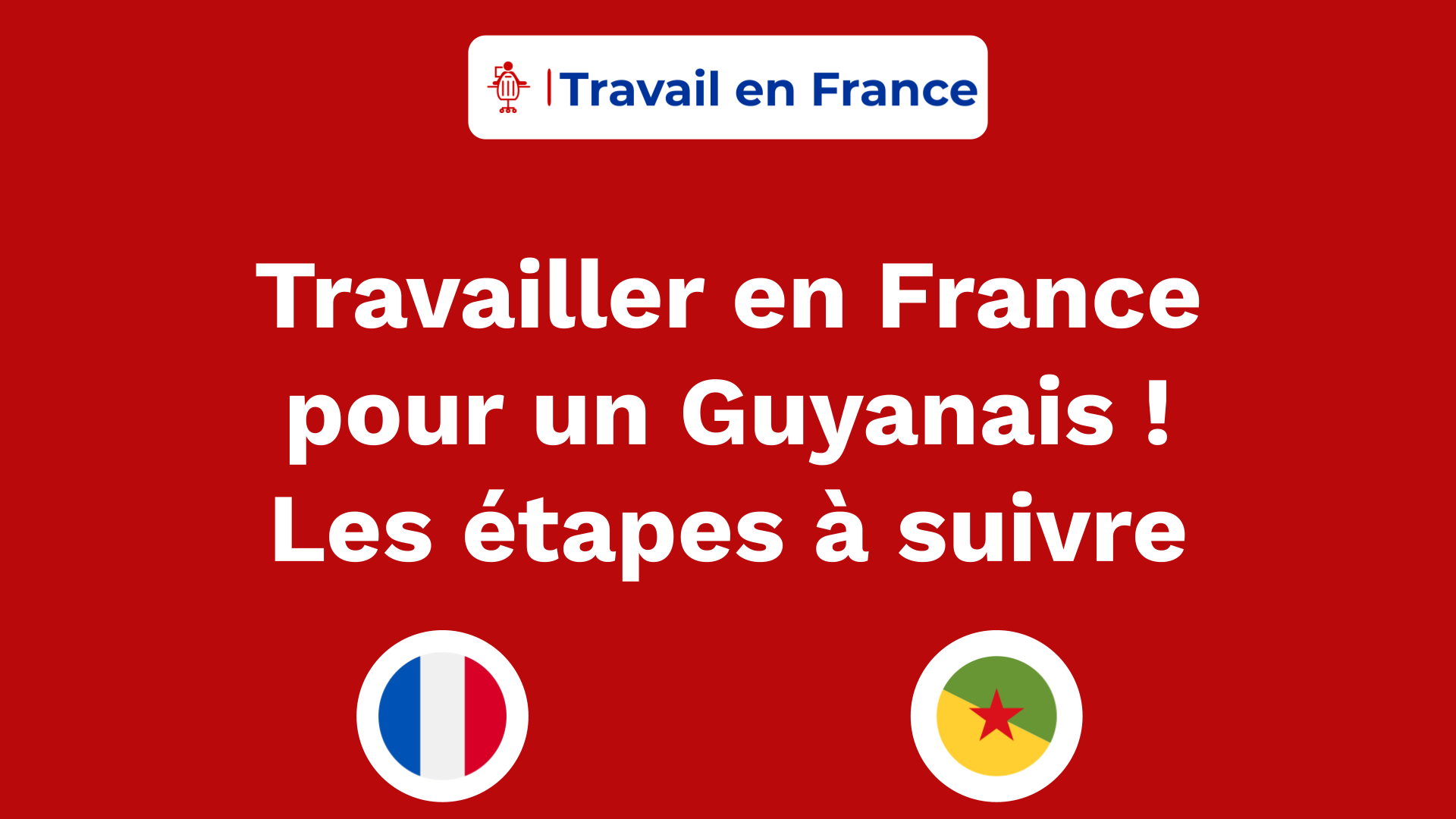 Travailler en France pour un Guyanais