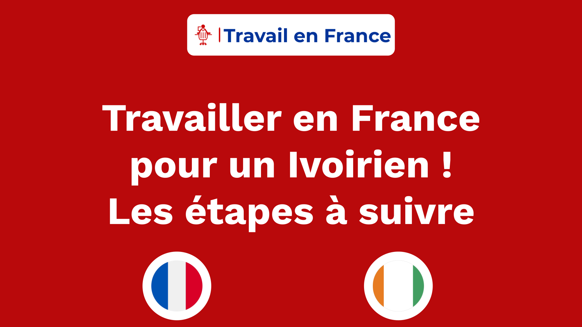 Travailler en France pour un Ivoirien