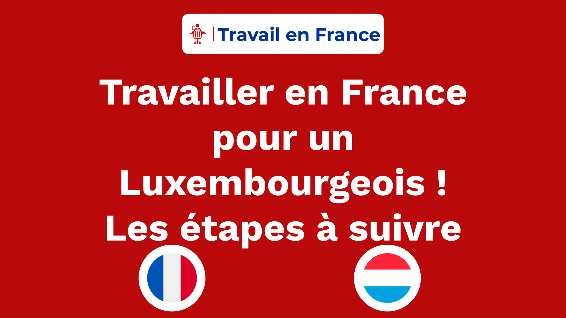 Travailler en France pour un Luxembourgeois