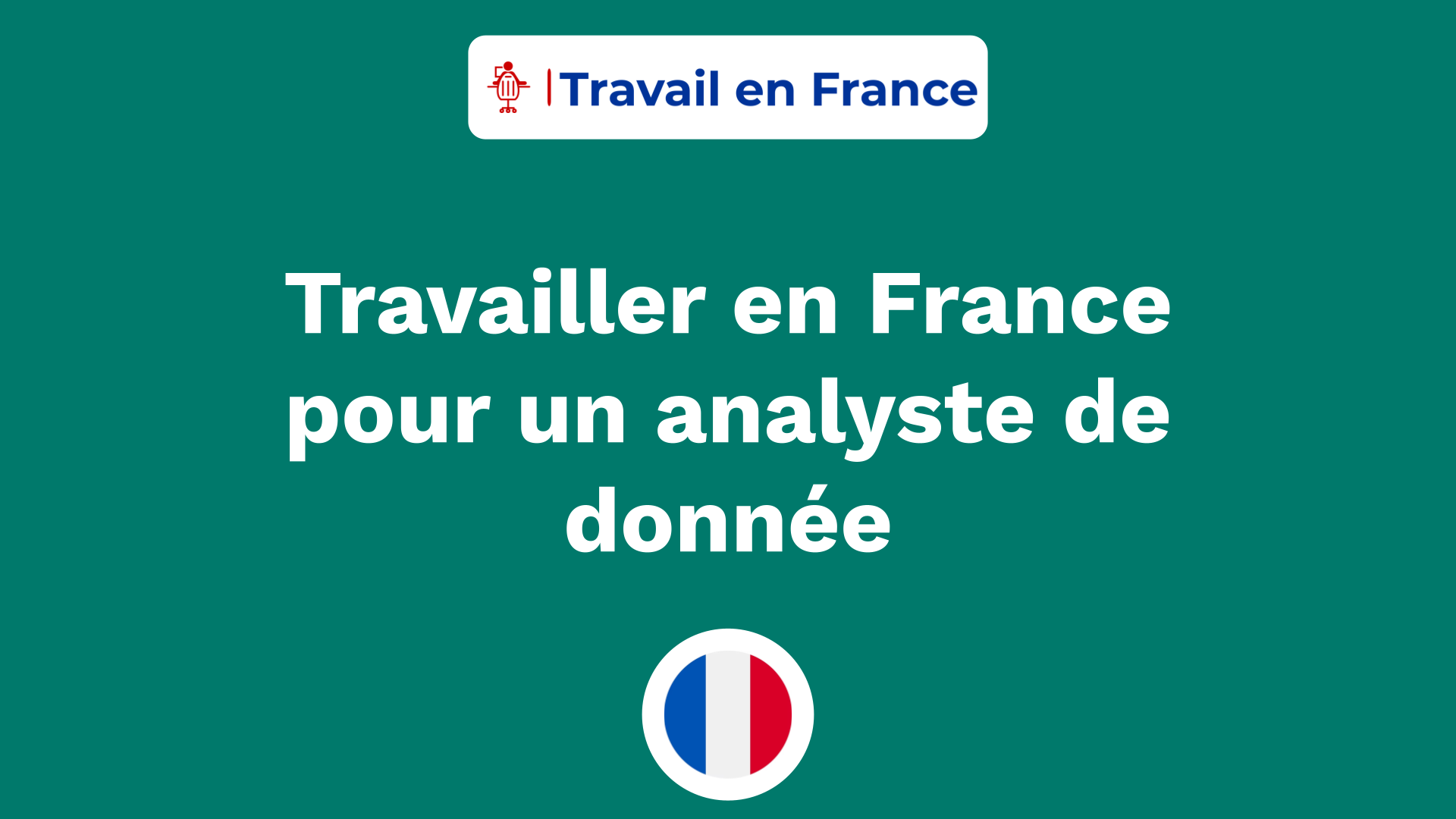 Travailler en France pour un analyste de donnée