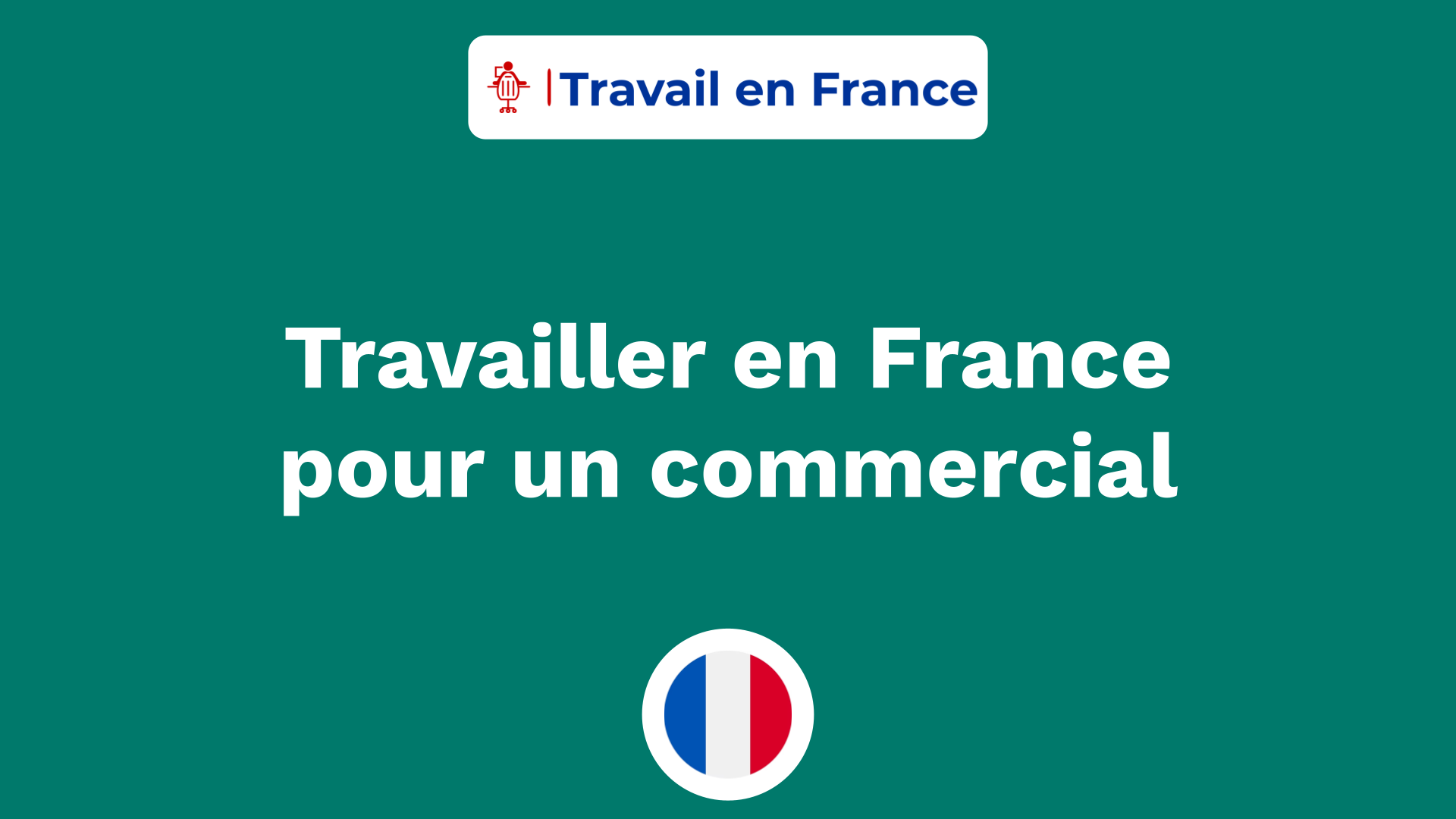 Travailler en France pour un commercial