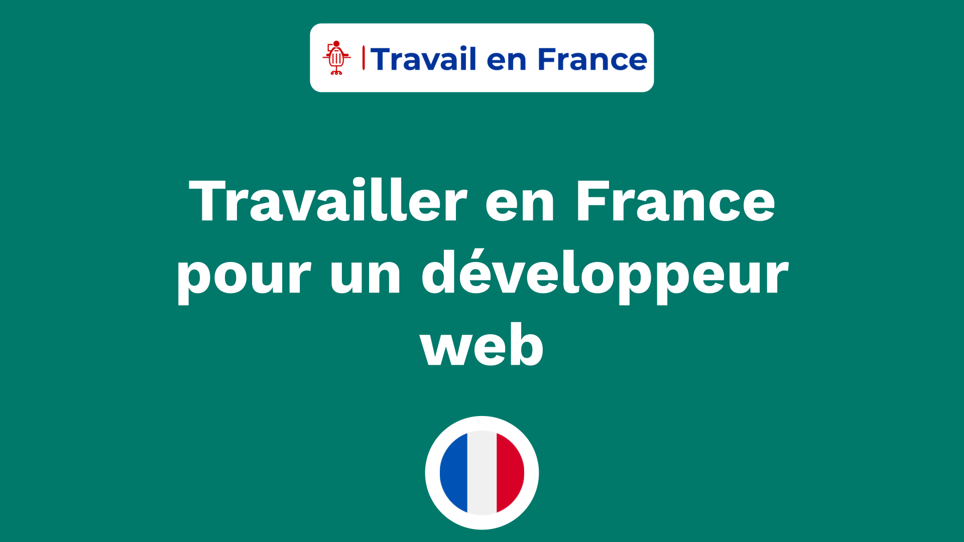 Travailler en France pour un développeur web