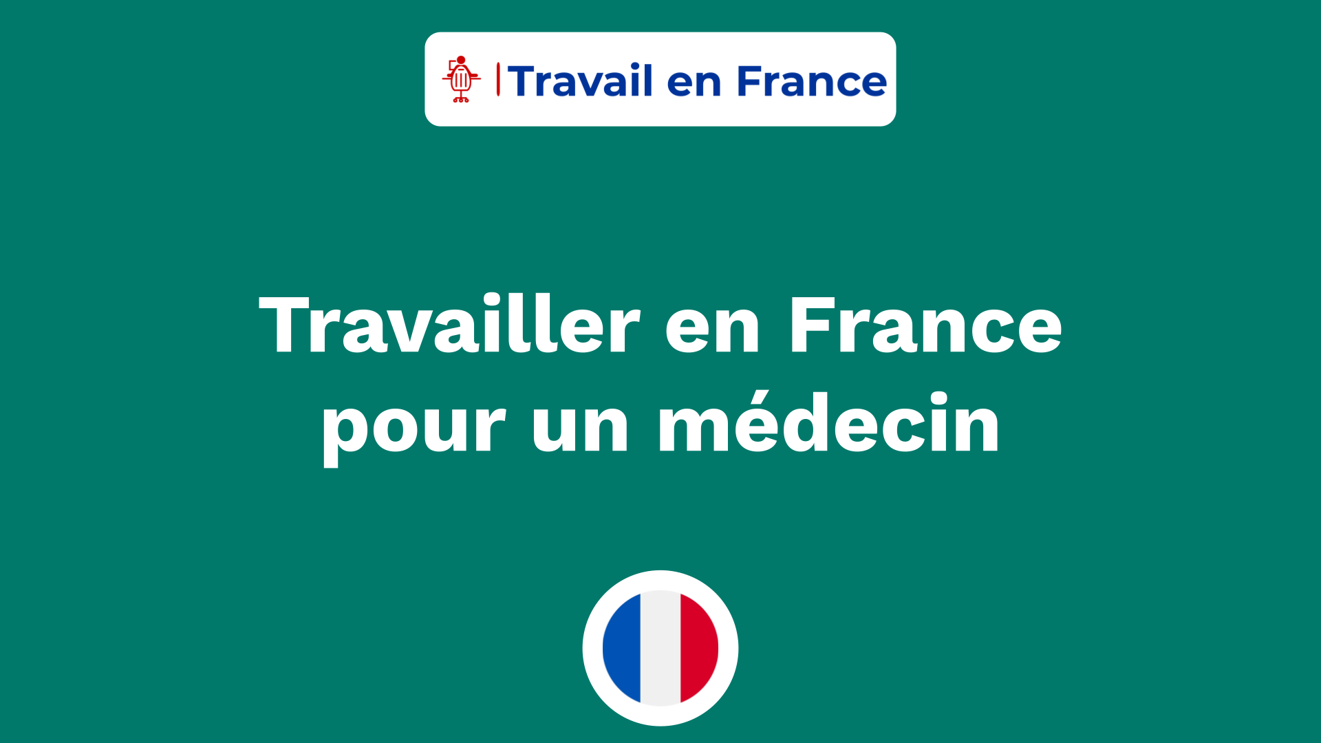 Travailler en France pour un médecin