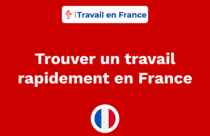 comment trouver un travail en france depuis l'étranger